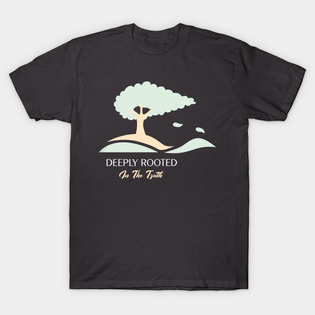 Deeply Rooted in the Truth - jw t-shirt T-Shirt by JwFanGifts